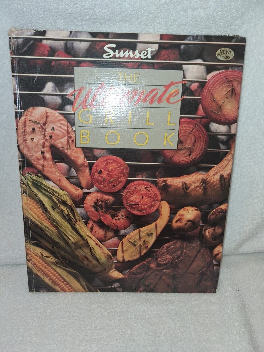 The Ultimate Grill Book, Sunset Magazine - Lane Publishing 1989 Cookbook